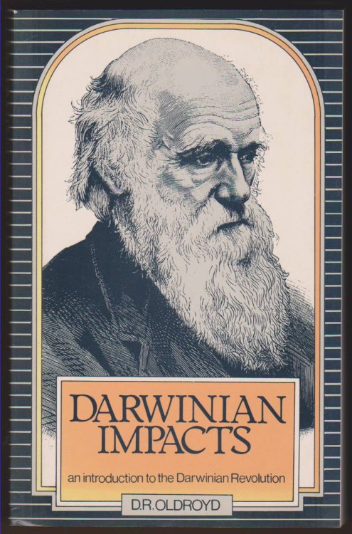 DARWINIAN IMPACTS An Introduction to the Darwinian Revolution