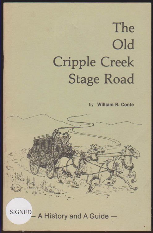 THE OLD CRIPPLE CREEK STAGE ROAD