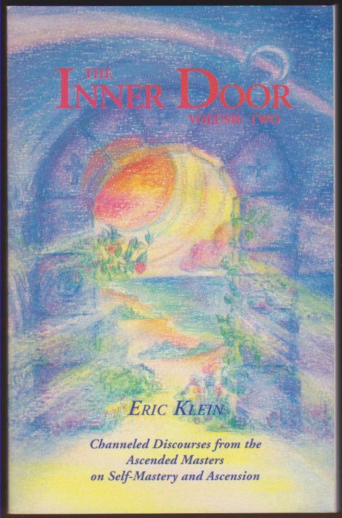 THE INNER DOOR Channeled Discourses from the Ascended Masters on Self-Mastery and Ascension. Volume Two