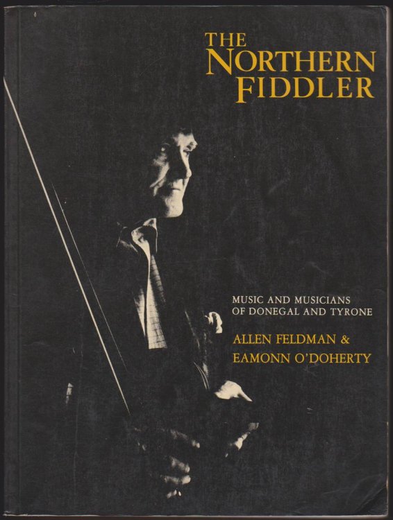 NORTHERN FIDDLER Music and Musicians of Donegal and Tyrone