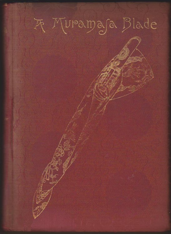 A MURAMASA BLADE A Story of Feudalism in Old Japan