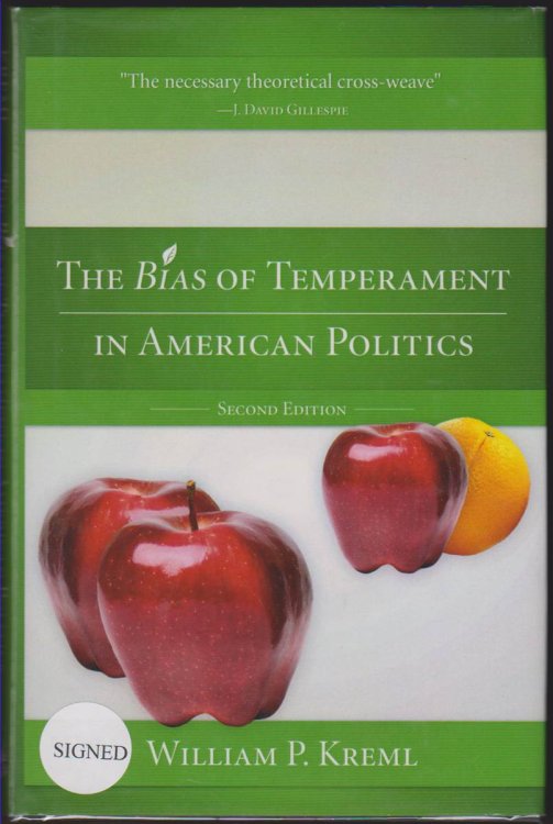 THE BIAS OF TEMPERAMENT IN AMERICAN POLITICS