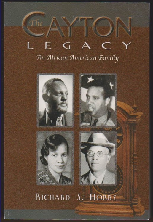 THE CAYTON LEGACY An African American Family