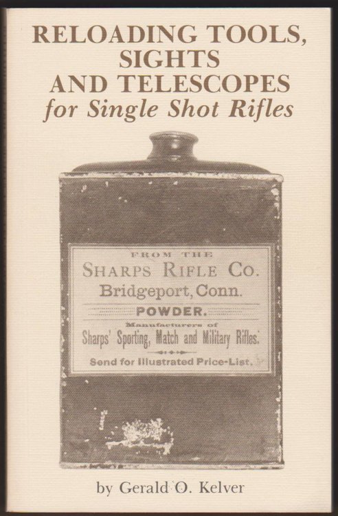 Image for RELOADING TOOLS, SIGHTS AND AND TELESCOPES FOR SINGLE SHOT RIFLES RELOADING TOOLS, SIGHTS AND AND TELESCOPES FOR SINGLE SHOT RIFLES