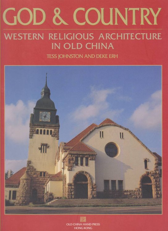 GOD AND COUNTRY Western Religious Architecture in Old China