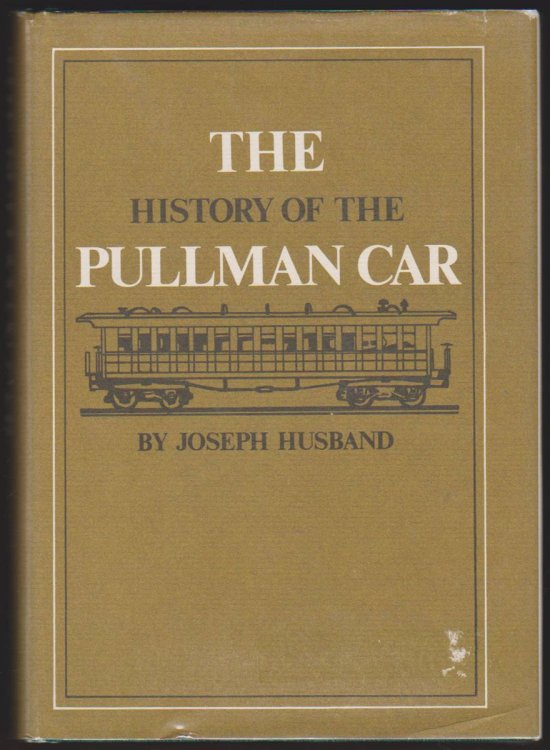 HISTORY OF THE PULLMAN CAR