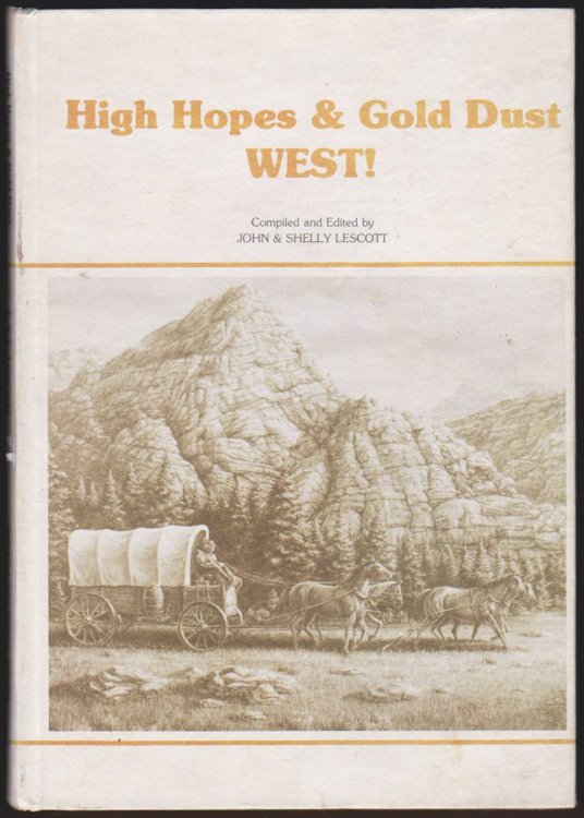 HIGH HOPES & GOLD DUST WEST! True Accounts of Early Twentieth-Century Life in Nevada