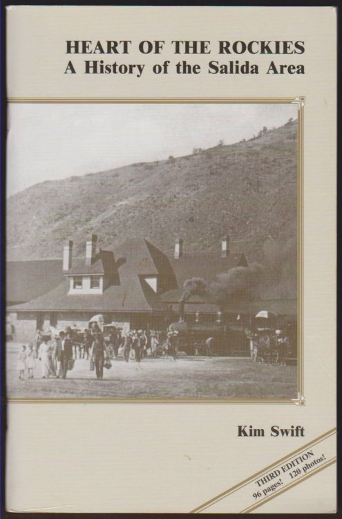 HEART OF THE ROCKIES A History of the Salida Area