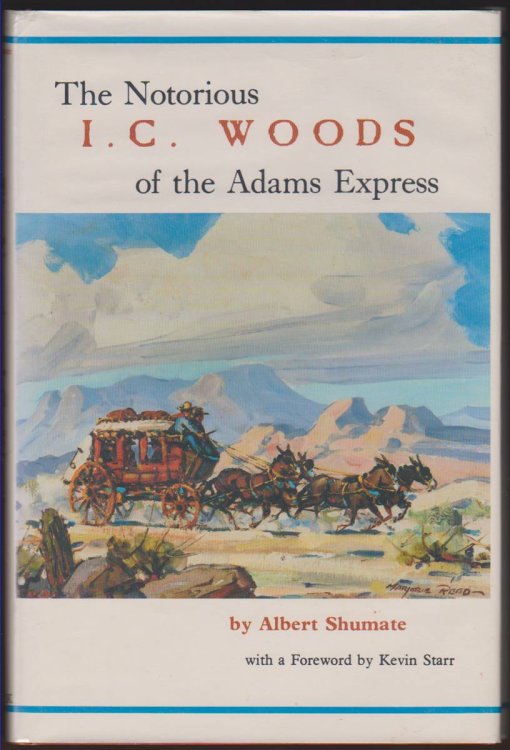THE NOTORIOUS I. C. WOODS OF THE ADAMS EXPRESS