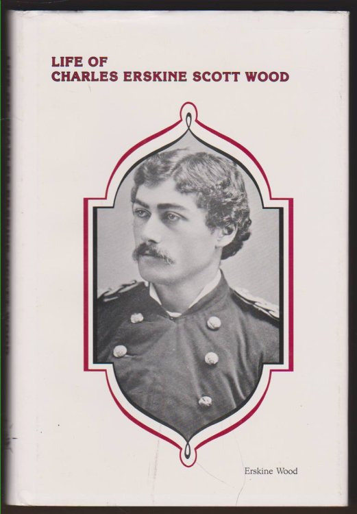 LIFE OF CHARLES ERSKINE SCOTT WOOD