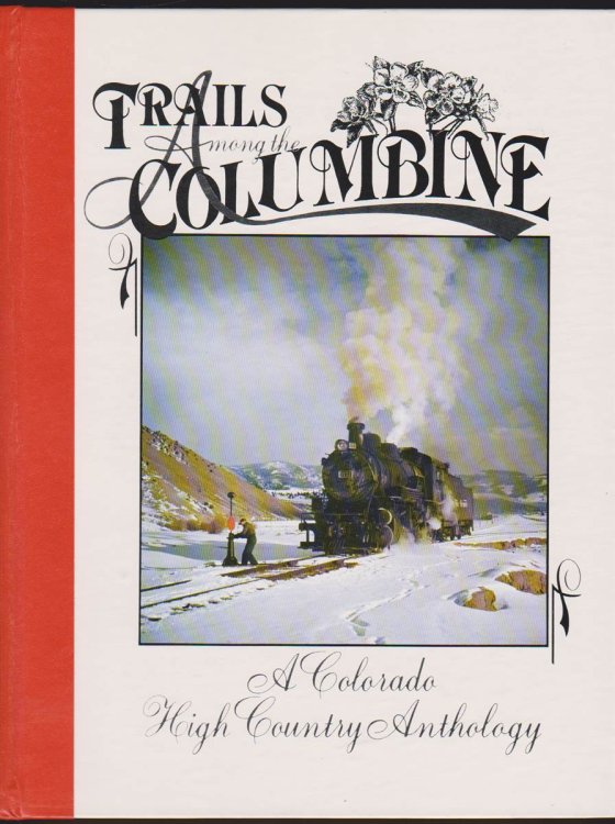 TRAILS AMONG THE COLUMBINE, 1988 A Colorado High Country Anthology