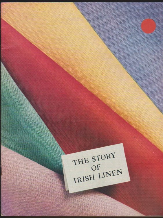 THE STORY OF IRISH LINEN