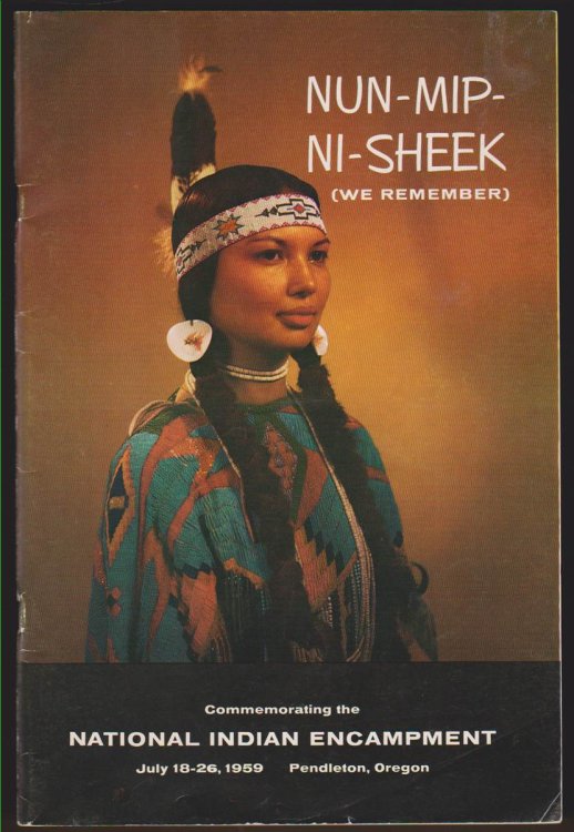 NUN-MIP-NI-SHEEK The Officially Authorized Booklet Commemorating the National Indian Encampment, July 18-26, 1959, Pendleton, Oregon