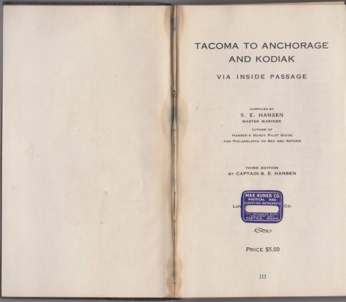 HANSEN'S HAND BOOK FOR PUGET SOUND SOUTHEASTERN AND SOUTHWESTERN ALASKA (TACOMA TO ANCHORAGE AND KODIAK VIA INSIDE PASSAGE)