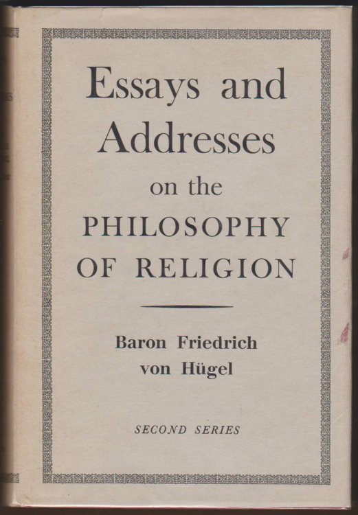 ESSAYS & ADDRESSES ON THE PHILOSOPHY OF RELIGION. SECOND SERIES