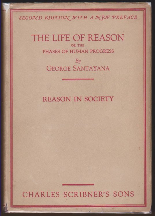 THE LIFE OF REASON OR THE PHASES OF HUMAN PROGRESS Reason in Society