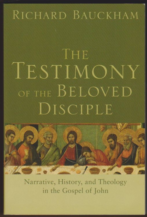 THE TESTIMONY OF THE BELOVED DISCIPLE Narrative, History, and Theology in the Gospel of John