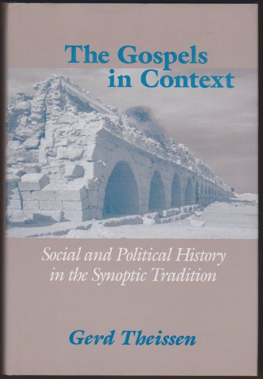 THE GOSPELS IN CONTEXT Social and Political History in the Synoptic Tradition