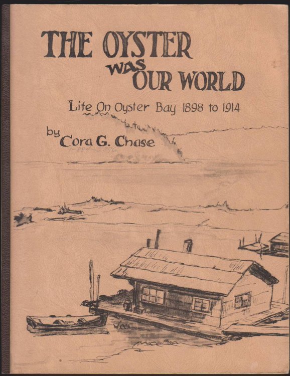 THE OYSTER WAS OUR WORLD Life on Oyster Bay, 1898-1914