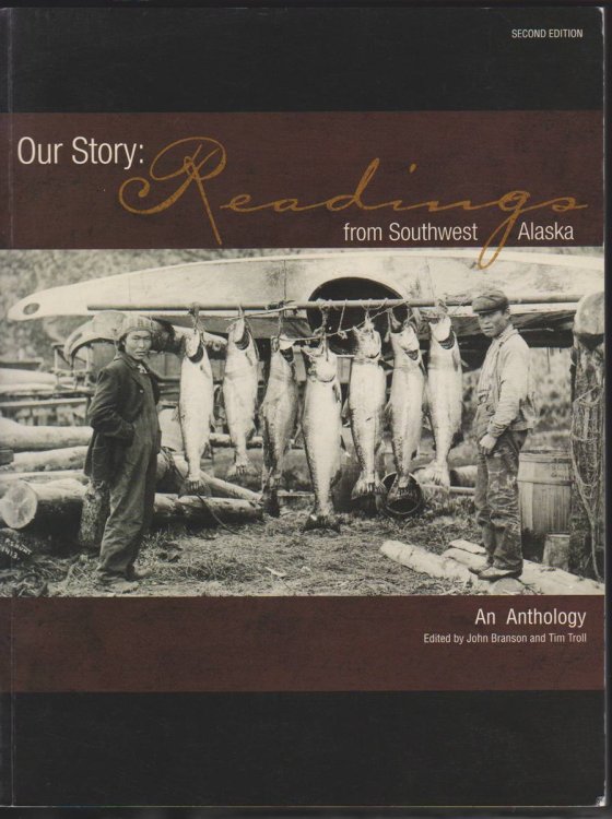 OUR STORY Readings from Southwest Alaska