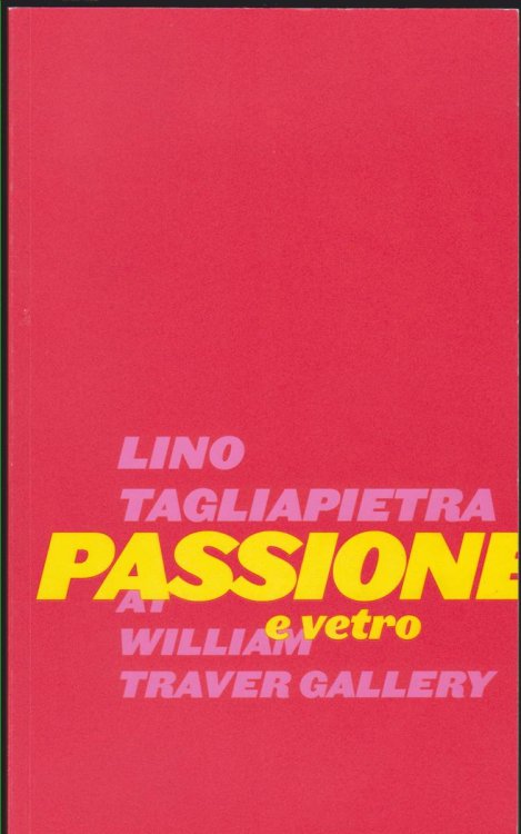 PASSIONE E VETRO Lino Tagliapietra At William Traver Gallery Seattle June 2004