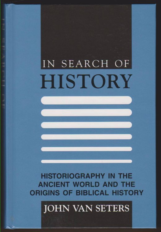 IN SEARCH OF HISTORY Historiography in the Ancient World and the Origins of Biblical History
