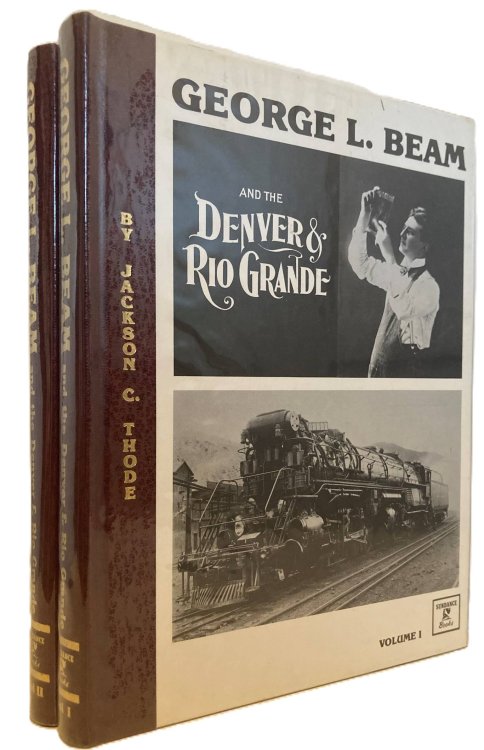 Image for GEORGE L. BEAM AND THE DENVER & RIO GRANDE GEORGE L. BEAM AND THE DENVER & RIO GRANDE