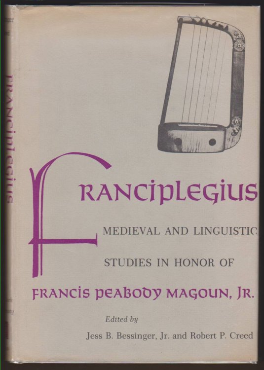 FRANCIPLEGIUS Medieval and Linguistic Studies in Honor of Francis Peabody Magoun, Jr.