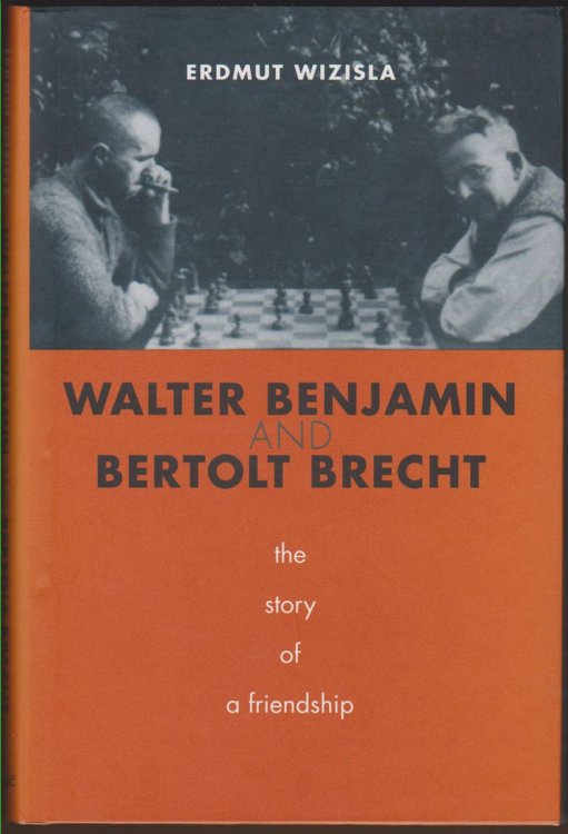 WALTER BENJAMIN AND BERTOLT BRECHT The Story of a Friendship