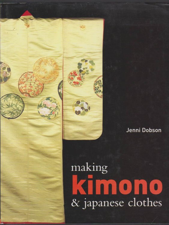 MAKING KIMONO AND JAPANESE CLOTHES