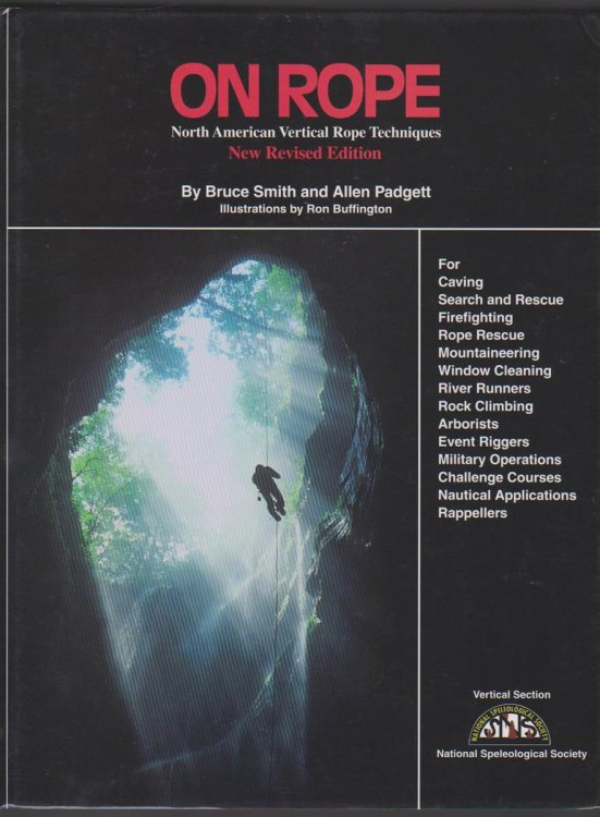 ON ROPE North American Vertical Rope Techniques. New Revised Edition