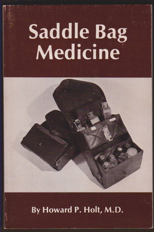 SADDLE BAG MEDICINE The Story of Medicine Yakima Valley