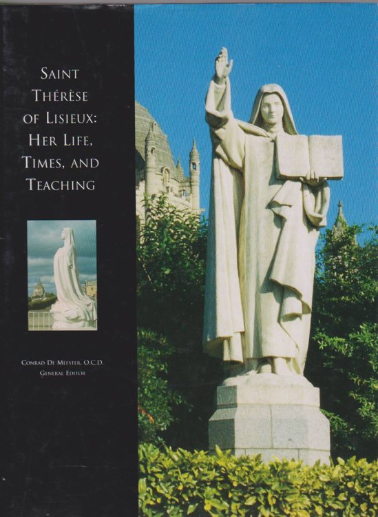 SAINT THERESE OF LISIEUX Her Life, Times, and Teaching