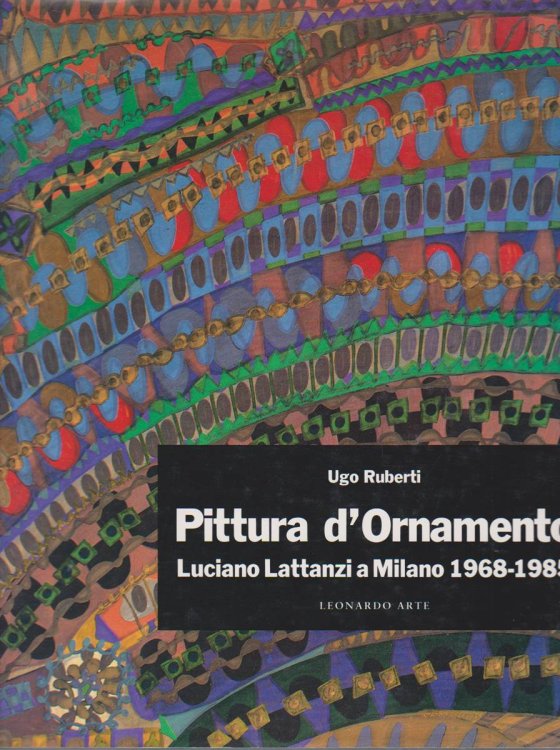 PITTURA D'ORNAMENTO Luciano Lattanzi a Milano 1968-1985