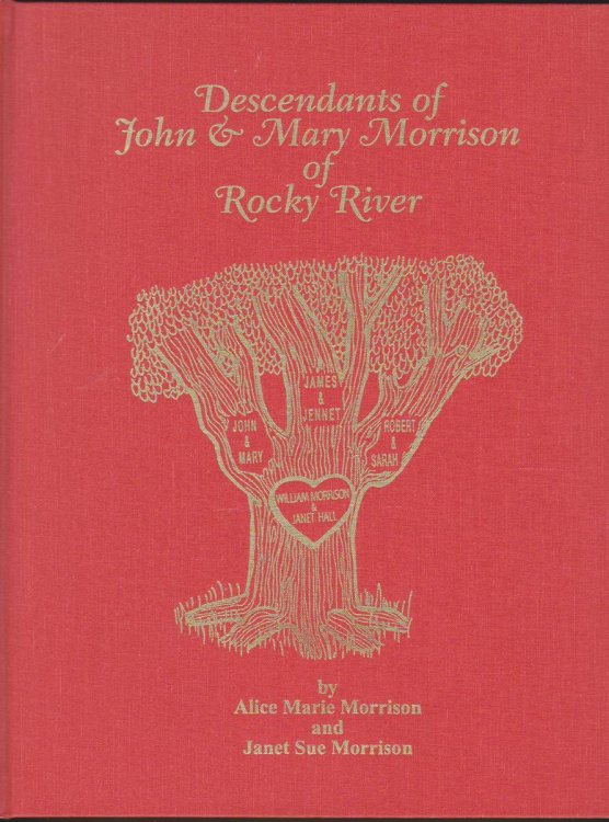 DESCENDANTS OF JOHN & MARY MORRISON OF ROCKY RIVER