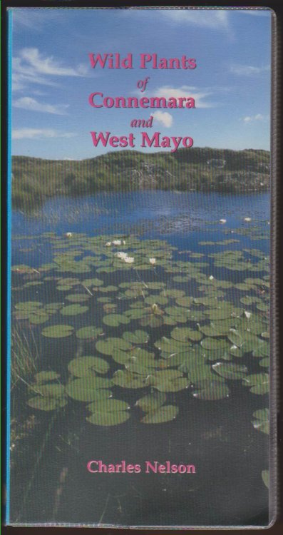 WILD PLANTS OF CONNEMARA AND WEST MAYO A Souvenir and Simple Pocket Guide to the Flowers and Ferns