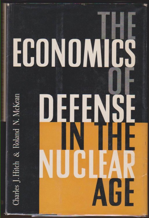 THE ECONOMICS OF DEFENSE IN THE NUCLEAR AGE