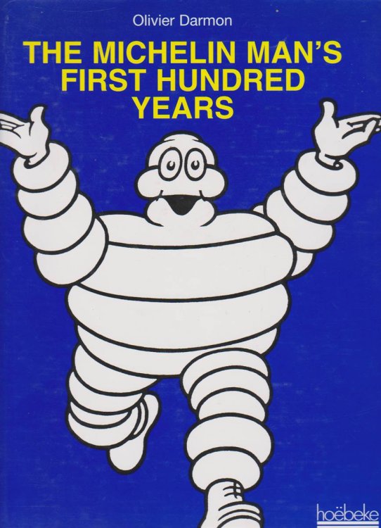 THE MICHELIN MAN'S FIRST HUNDRED YEARS