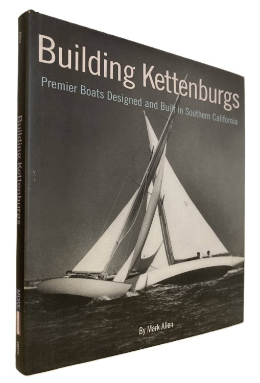 BUILDING KETTENBURGS Premier Boats Designed and Built in Southern California