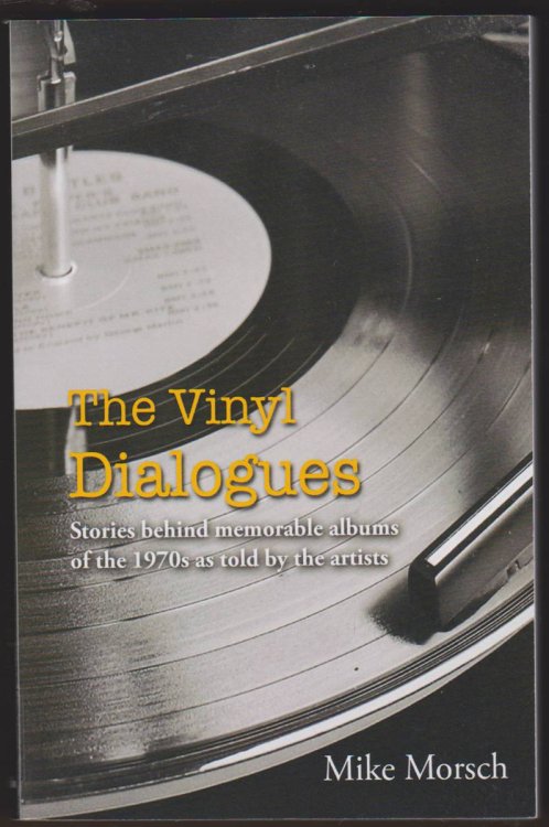 THE VINYL DIALOGUES Stories Behind Memorable Albums of the 1970S As Told by the Artists