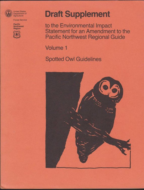 DRAFT SUPPLEMENT TO THE ENVIRONMENTAL IMPACT STATEMENT FOR AN AMENDMENT TO THE PACIFIC NORTHWEST REGIONAL GUIDE (2 VOLUMES) SPOTTED OWL GUIDELINES