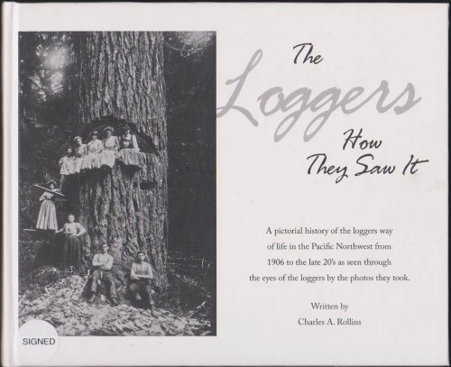 THE LOGGERS HOW THEY SAW IT