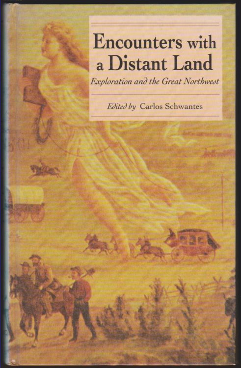 ENCOUNTERS WITH A DISTANT LAND: EXPLORATION AND THE GREAT NORTHWEST