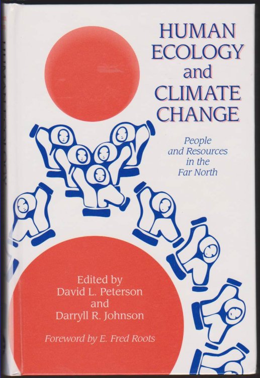 HUMAN ECOLOGY AND CLIMATE CHANGE People and Resources in the Far North
