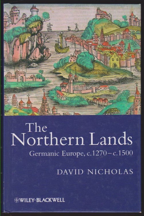 THE NORTHERN LANDS Germanic Europe, C.1270-C.1500