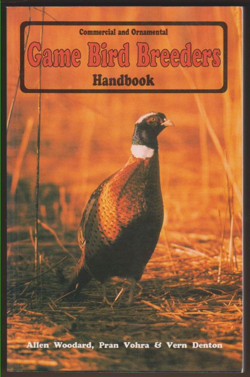 GAME BIRD BREEDERS HANDBOOK Commercial and Ornamental