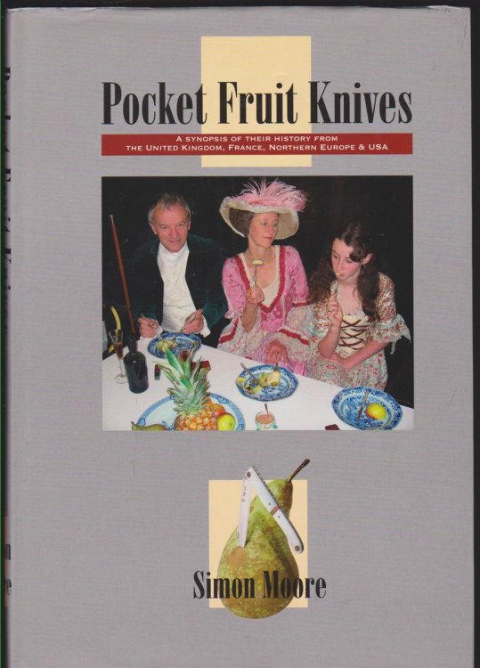 POCKET FRUIT KNIVES A Synopsis of Their History from the United Kingdom, France, Northern Europe and USA