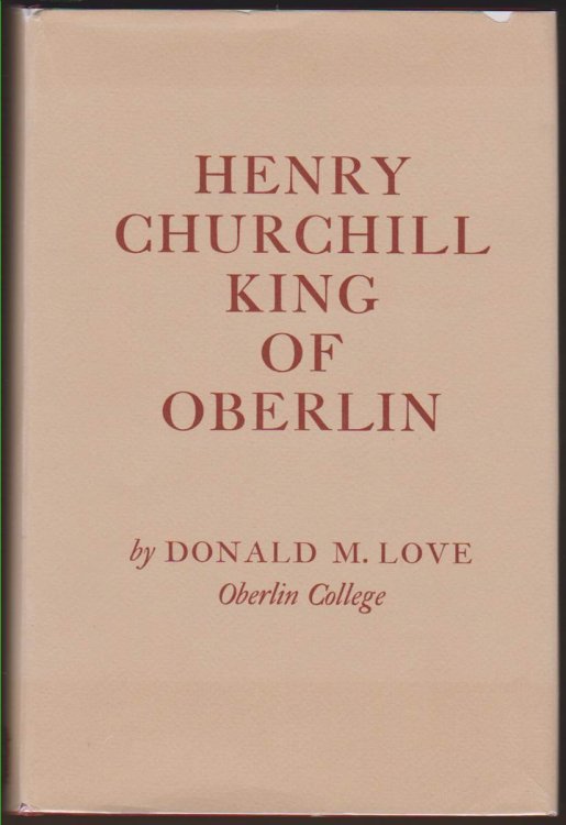 HENRY CHURCHILL KING OF OBERLIN