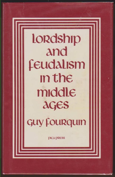 LORDSHIP AND FEUDALISM IN THE MIDDLE AGES