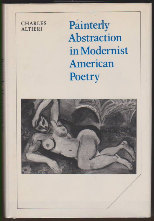 PAINTERLY ABSTRACTION IN MODERNIST AMERICAN POETRY The Contemporaneity of Modernism